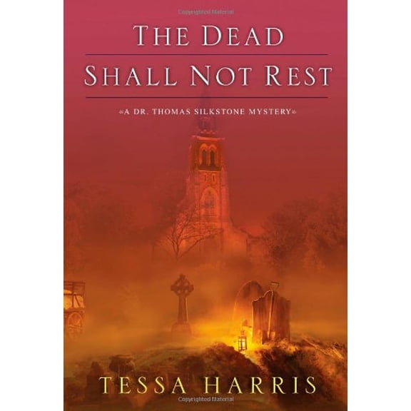 Pre-Owned Dead Shall Not Rest, The (Dr. Thomas Silkstone Mysteries) Paperback