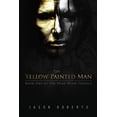 thumbnail image 1 of The Dead Wind Trilogy: The Yellow Painted Man (Series #1) (Paperback), 1 of 1