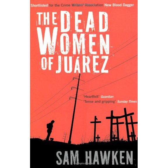 Pre-Owned The Dead Women of Juarez (Paperback) 1846687748 9781846687747