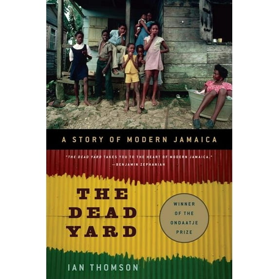 The Dead Yard: A Story of Modern Jamaica, (Paperback)