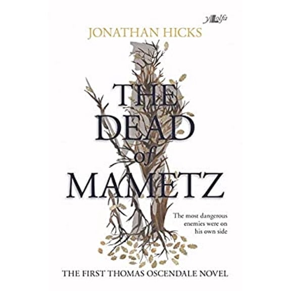Pre-Owned The Dead of Mametz: The First Thomas Oscendale Novel (Paperback) 1847713157 9781847713155