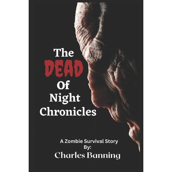 The Dead of Night Chronicles The Dead of Night Chronicles: book 1, Book 1, (Paperback)