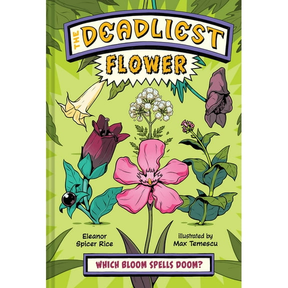 The Deadliest The Deadliest: Flower, (Hardcover)