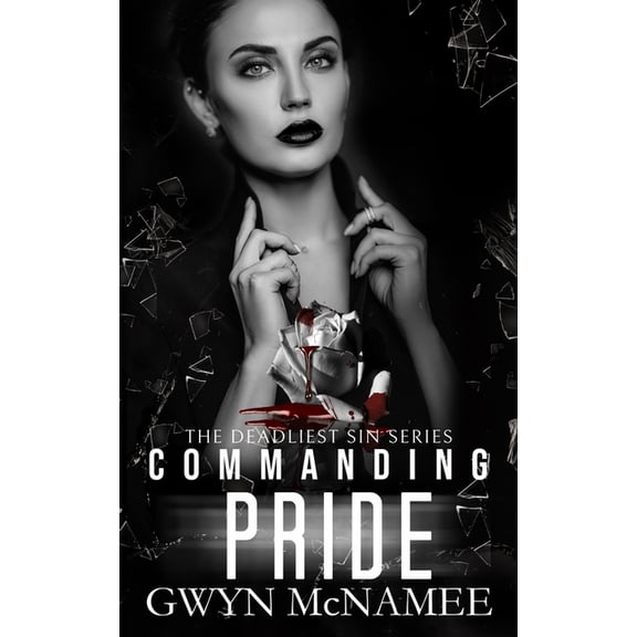 The Deadliest Sin Commanding Pride: A Dark Mafia Romance, Book 12, (Paperback)