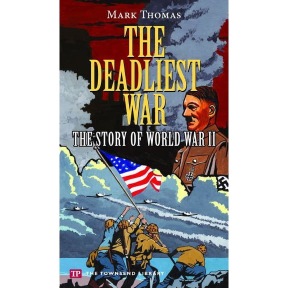 Pre-Owned The Deadliest War (Townsend Library) (Paperback) 1591942284 9781591942283