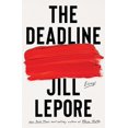 thumbnail image 1 of The Deadline: Essays, (Hardcover), 1 of 1