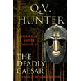 thumbnail image 1 of The Embers of Empire The Deadly Caesar: A Novel of the Late Roman Empire, Book 5, (Paperback), 1 of 1