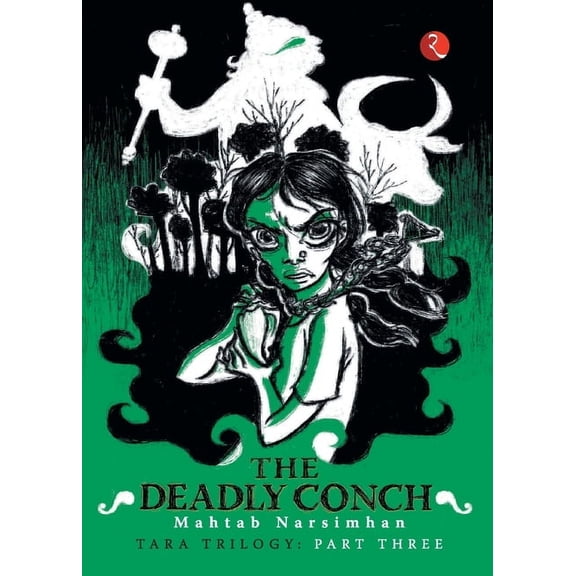 The Deadly Conch (Tara Trilogy Part 3), (Paperback)