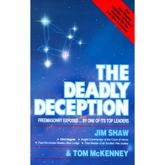 Pre-Owned The Deadly Deception: Freemasonry Exposed by One of Its Top Leaders (Paperback) 0910311544 9780910311540