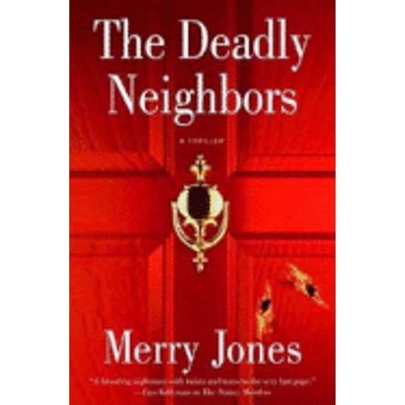 The Deadly Neighbors (Hardcover) by Merry Jones