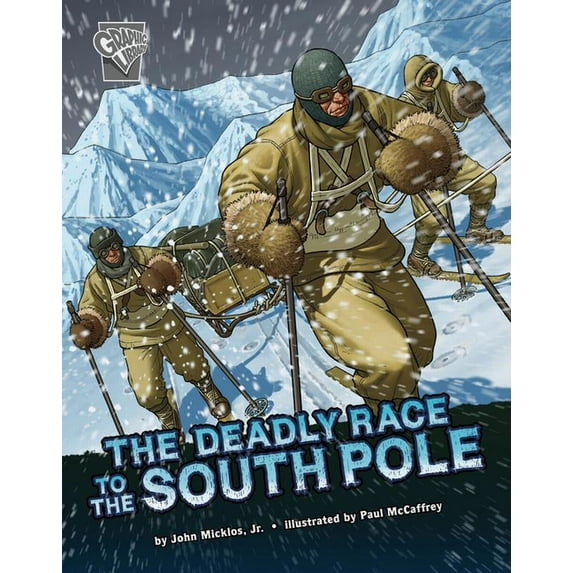 Deadly Expeditions The Deadly Race to the South Pole, (Paperback)
