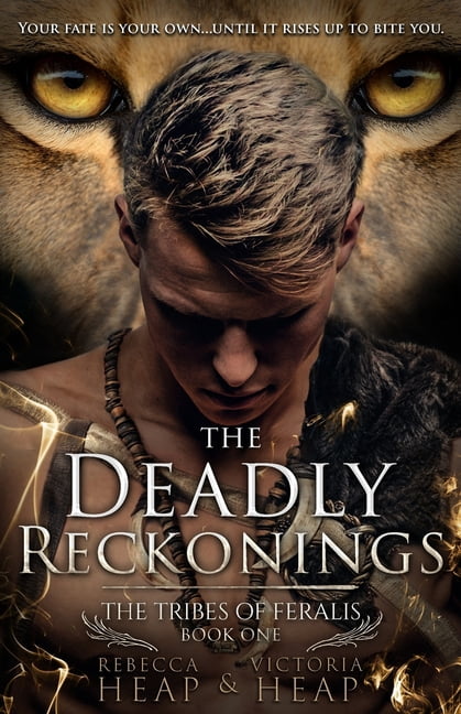 The Tribes of Feralis The Deadly Reckonings: The Tribes of Feralis Book One, Book 1, (Paperback)