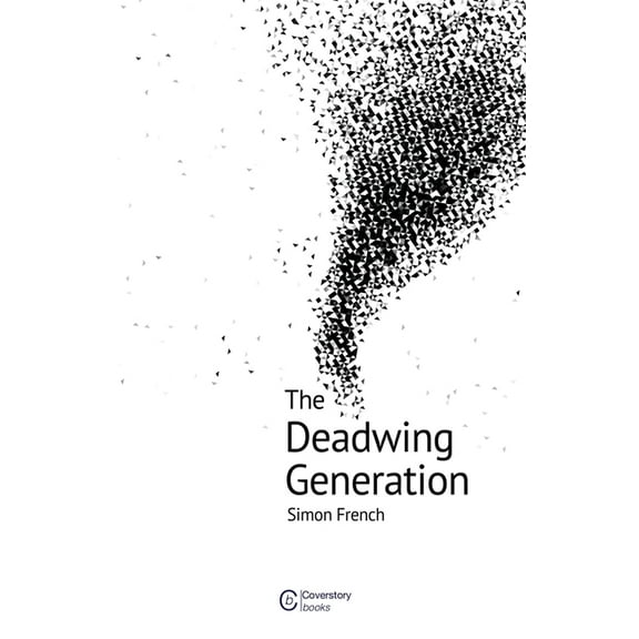 The Deadwing Generation, (Paperback)