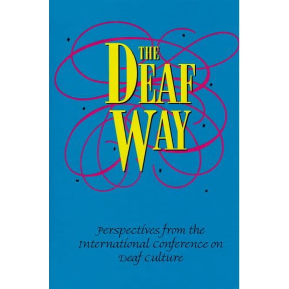 Pre-Owned The Deaf Way: Perspectives from the International Conference on Deaf Culture (Hardcover) 1563680262 9781563680267