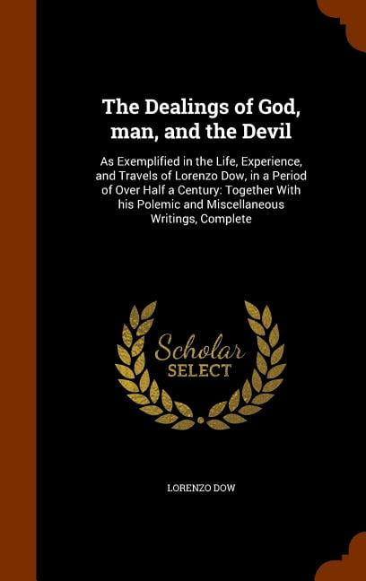The Dealings of God, Man, and the Devil (Hardcover)