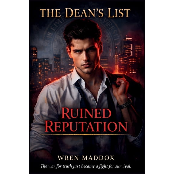 The Dean's List: Ruined Reputation: A Dark College Reverse Harem Romance (The Dean's List Book 2), (Paperback)