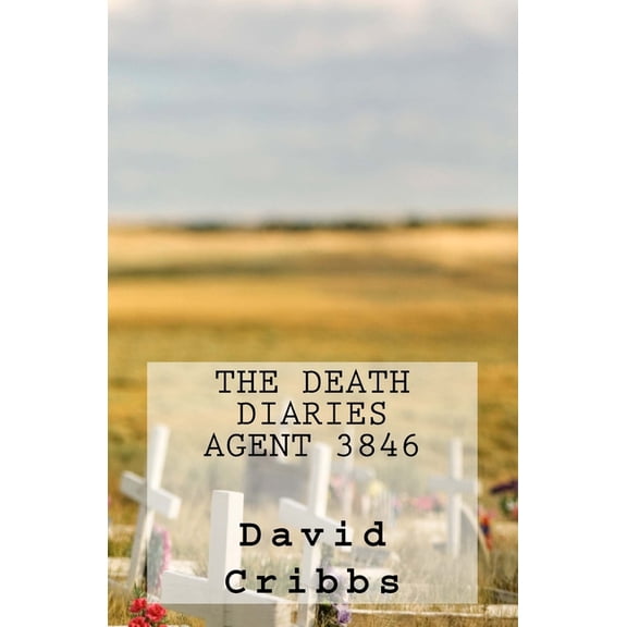 The Death Diaries: The Death Diaries : Agent 3846 (Series #1) (Paperback)