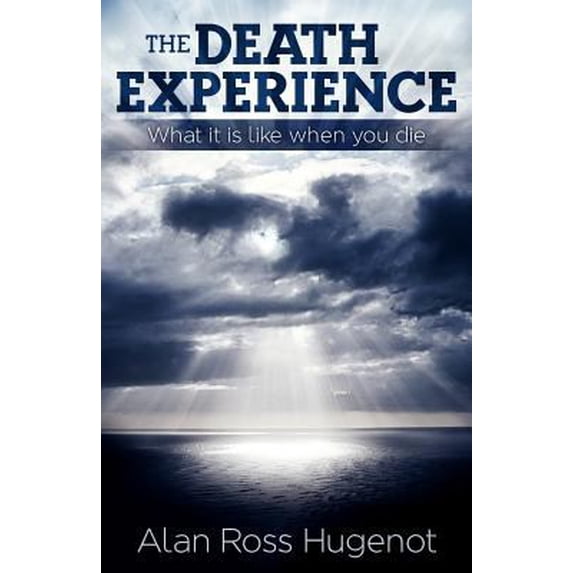 Pre-Owned The Death Experience: What It Is Like When You Die (Paperback) 145751334X 9781457513343