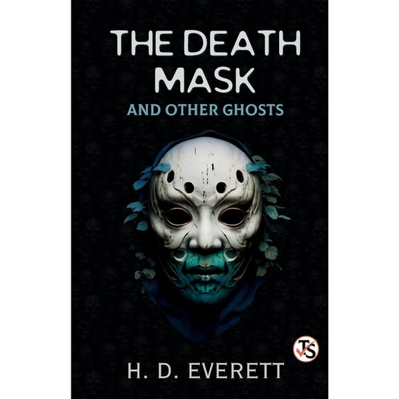 The Death Mask And Other Ghosts, (Paperback)