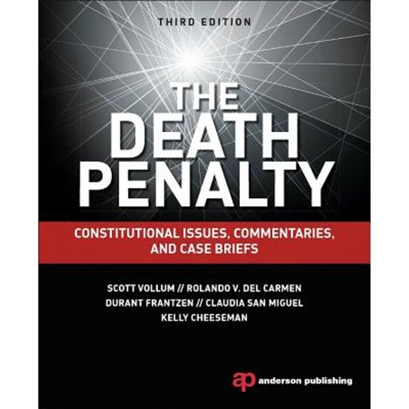 Pre-Owned The Death Penalty: Constitutional Issues, Commentaries, and Case Briefs