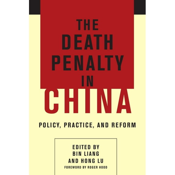 The Death Penalty in China: Policy, Practice, and Reform, (Paperback)