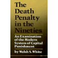 thumbnail image 1 of Pre-Owned The Death Penalty in the Nineties: An Examination of the Modern System of Capital Punishment (Paperback) 0472064614 9780472064618, 1 of 1