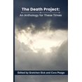 thumbnail image 1 of The Death Project: An Anthology for These Times, (Paperback), 1 of 1