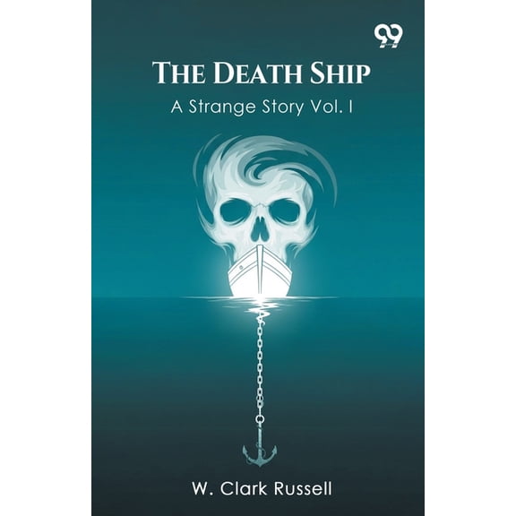 The Death Ship A Strange Story Vol. I, (Paperback)