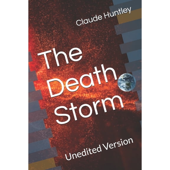 The Death Storm: Unedited Version, (Paperback)