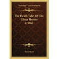 thumbnail image 1 of The Death Tales Of The Ulster Heroes (1906) (Paperback), 1 of 1