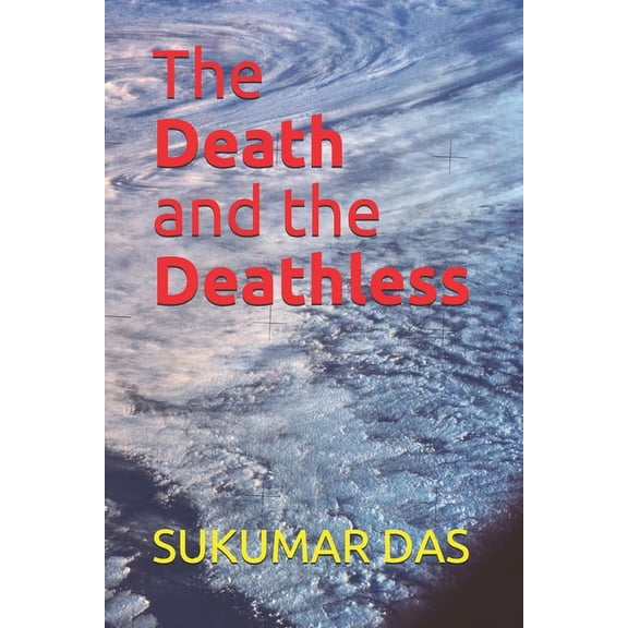 The Death and the Deathless : Best Poems of Tagore in English Verse Translation on the above theme (Paperback)