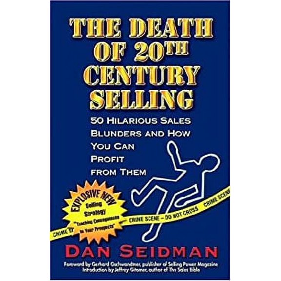 Pre-Owned The Death of 20th Century Selling (Paperback) 0971291101 9780971291102