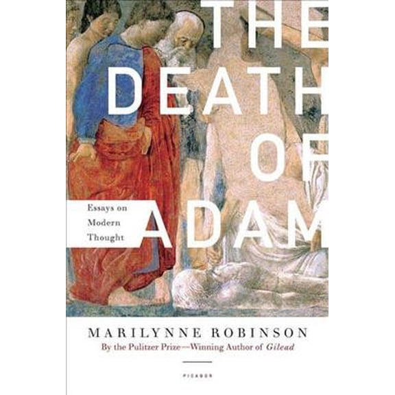Pre-Owned The Death of Adam: Essays on Modern Thought (Paperback) 0312425325 9780312425326