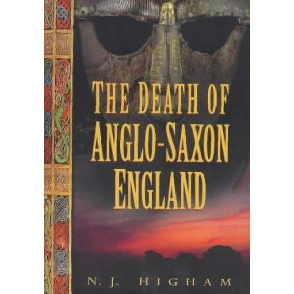 Pre-Owned The Death of Anglo-Saxon England (Hardcover) 0750908858 9780750908856