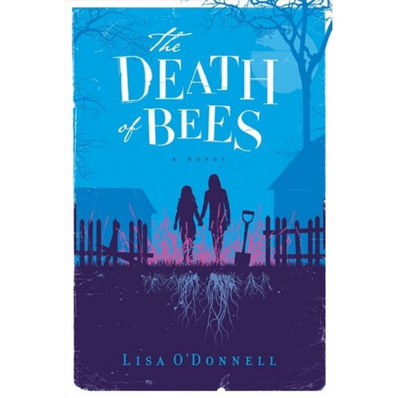 Pre-Owned The Death of Bees: A Novel (Hardcover) 0062209841 9780062209849