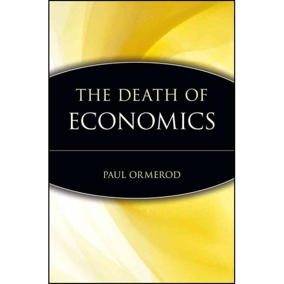 Pre-Owned The Death of Economics (Paperback) 0471180009 9780471180005