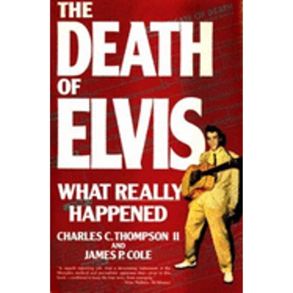 Pre-Owned The Death of Elvis (Hardcover) by James P Cole, Charles C Thompson