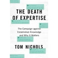 thumbnail image 1 of Pre-Owned The Death of Expertise: The Campaign Against Established Knowledge and Why It Matters (Paperback) 0190865970 9780190865979, 1 of 1