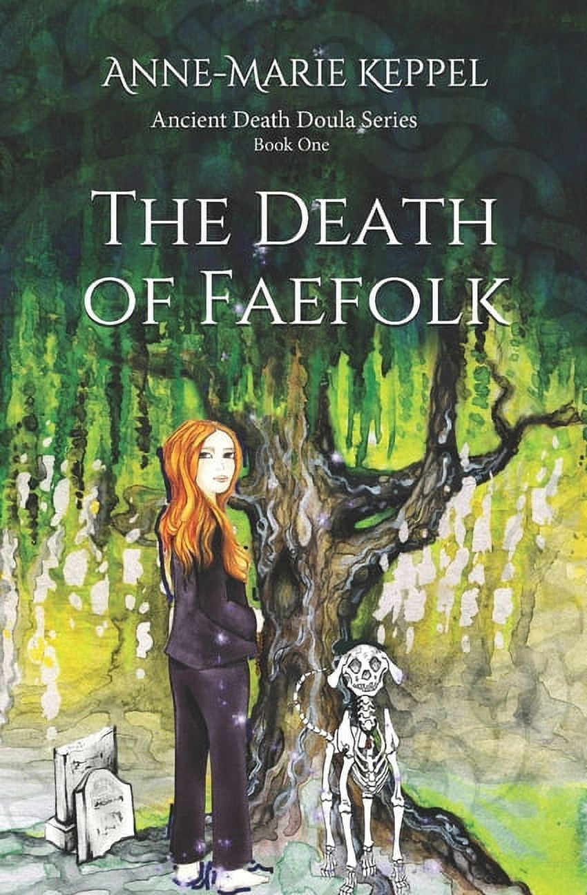 Ancient Death Doula The Death of Faefolk, Book 1, (Paperback)
