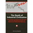 thumbnail image 1 of Pre-Owned The Death of Industrial Civilization : The Limits to Economic Growth and the Repoliticization of Advanced Industrial Society (Hardcover) 9780791403518, 1 of 1