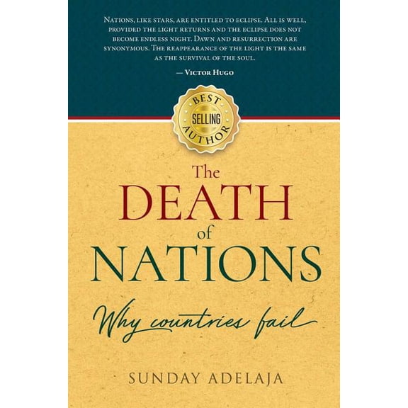 The Death of Nations. Why Countries Fail. (Paperback) by Sunday Adelaja
