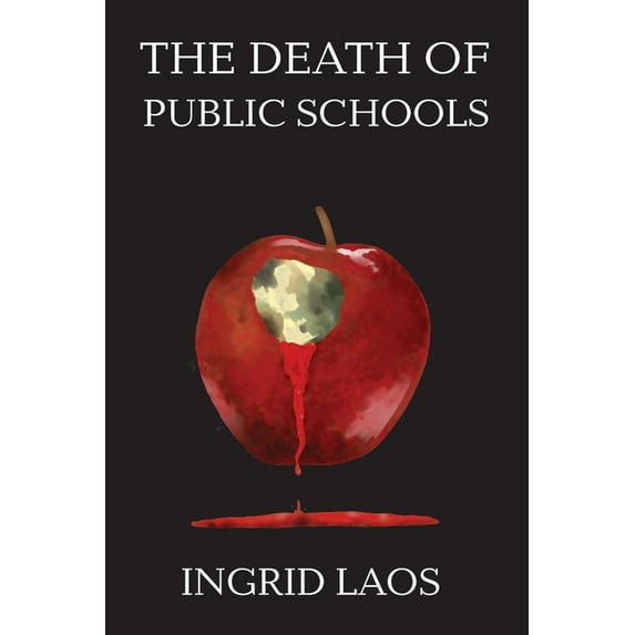 The Death of Public Schools, (Paperback)