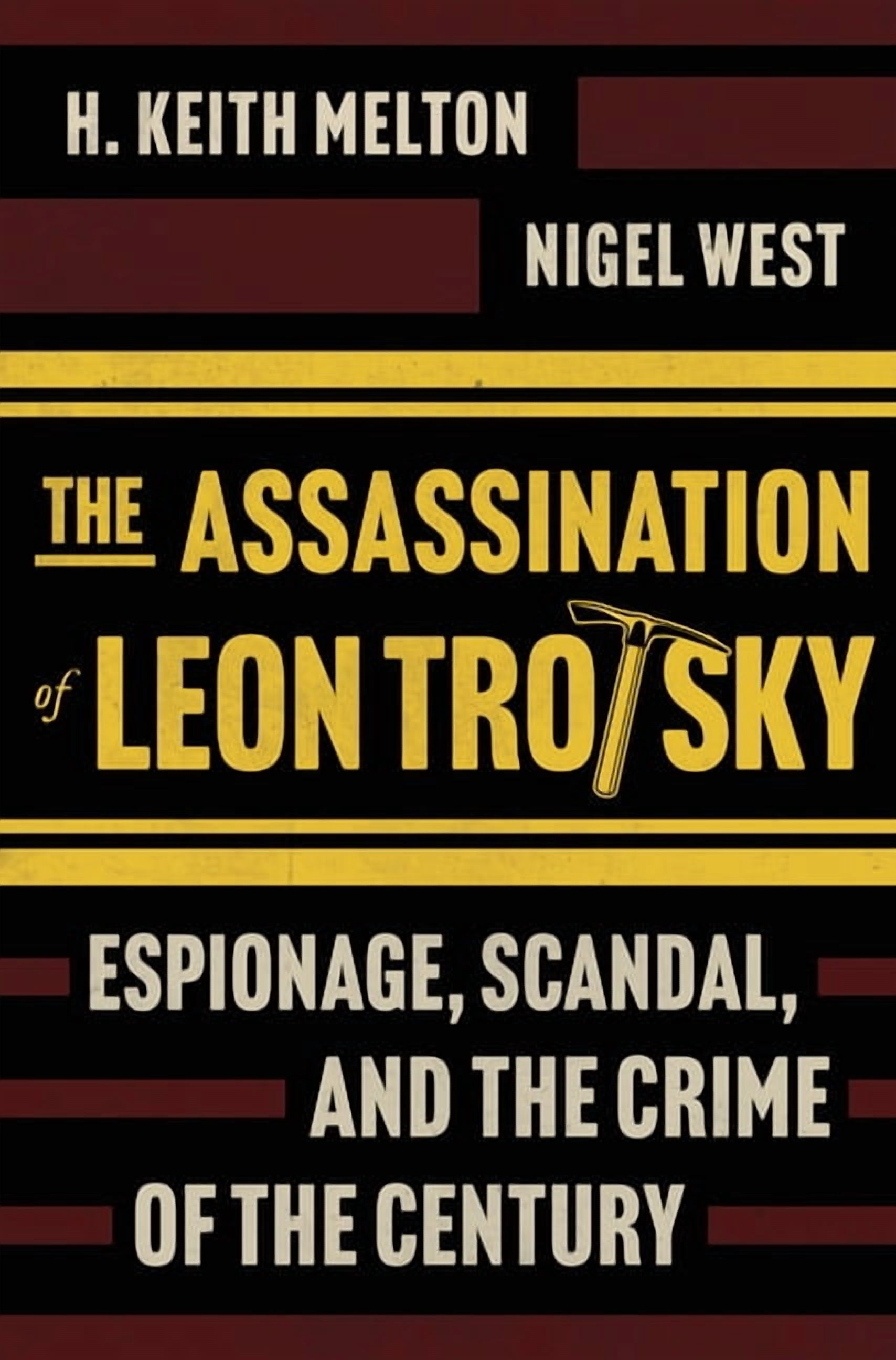 The Assassination of Leon Trotsky: Espionage, Scandal, and the Crime of the Century, (Hardcover)