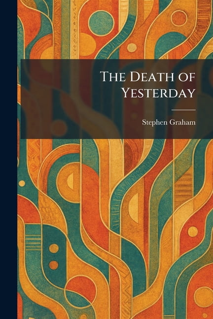 The Death of Yesterday, (Paperback)