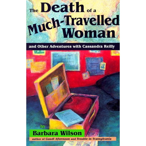 Pre-Owned The Death of a Much-Travelled Woman: And Other Adventures with Cassandra Reilly (Paperback) 187942732X 9781879427327