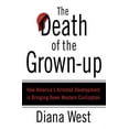 thumbnail image 1 of The Death of the Grown-Up, (Paperback), 1 of 1