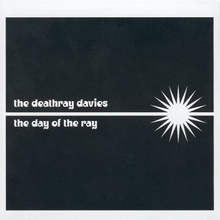The Deathray Davies - The Day Of The Ray - Music & Performance - CD