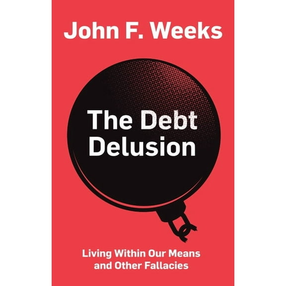 The Debt Delusion (Paperback)