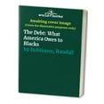 thumbnail image 1 of Pre-Owned The Debt : What America Owes to Blacks (Hardcover), 1 of 1