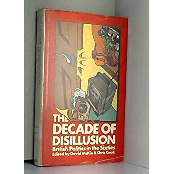 Pre-Owned The Decade of Disillusion : British Politics in the Sixties 9780333130643